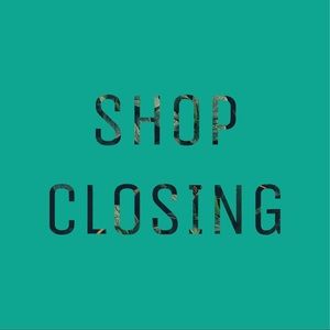 SHOP CLOSING